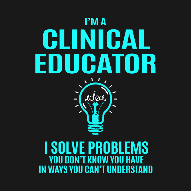 Clinical Educator - I Solve Problems by Pro Wresting Tees