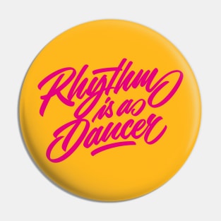 Rhythm is a dancer! (color) Pin