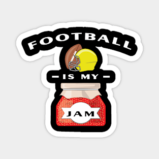 American Football Is My Jam Magnet