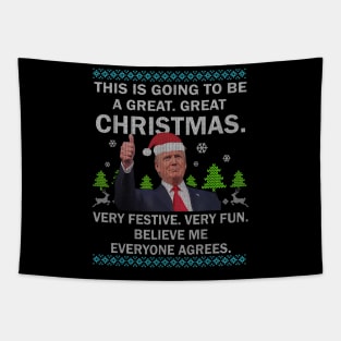 This Is Going To Be A Great Great Trump Christmas Ugly Tapestry