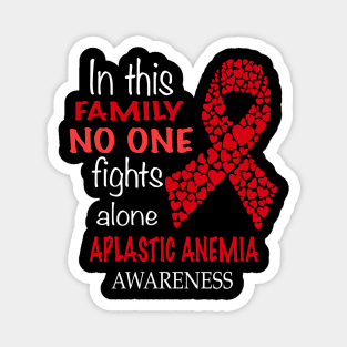 ih this family no one fights aplastic anemia alone Magnet