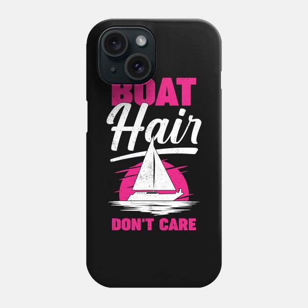 Boat Hair Don't Care Sailing Girl Gift Phone Case by Dolde08