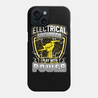 Electrical Engineer I Play With Power Phone Case