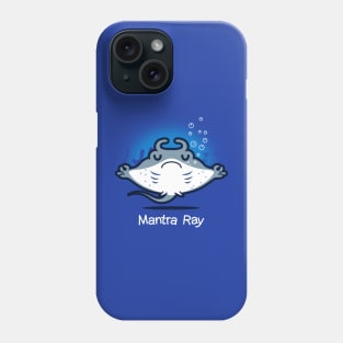 Mantra Ray Funny Cute Kawaii Manta Ray Meditating Yoga Mantra Cartoon Phone Case