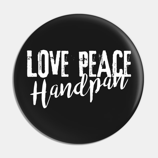 Message - LOVE PEACE Handpan white Pin by EDDArt