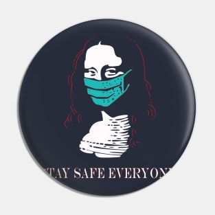 Stay Safe Everyone Pin