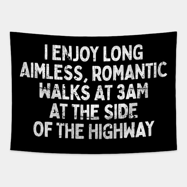 I Enjoy Long Walks .... Nihilist Humor Design Tapestry by DankFutura