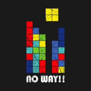 NO WAY!! T-Shirt