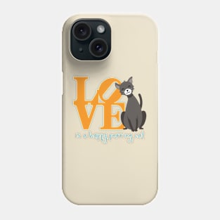 Love is a Happy Purring Cat Phone Case