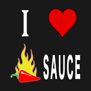 I Love Spicy Habanero Pepper Chicken Wings Sauce. T-Shirt