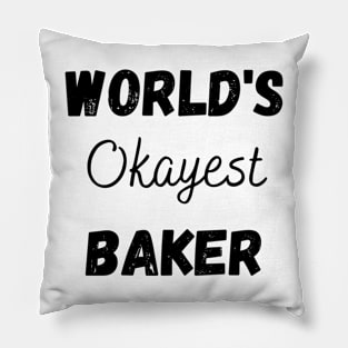 World's Okayest Baker Pillow