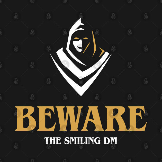 Disover Beware the Smiling DM - Game Master RPG - Dungeon Master - T-Shirt