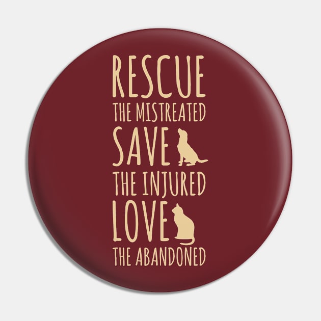 Rescue The Mistreated Save The Injured Love The Abandoned Pin by Barang Alus