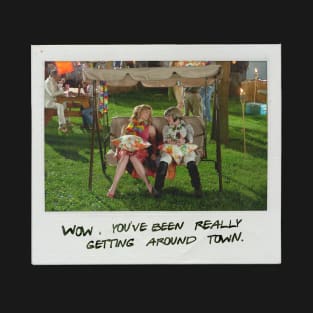 Schitt's Creek Instant Photo: Jocelyn Moira - Wow, You've Been Really Getting Around Town T-Shirt