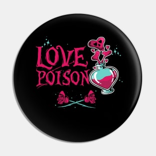 Love Poison Pin