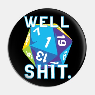 Well, Shit d20 Pin