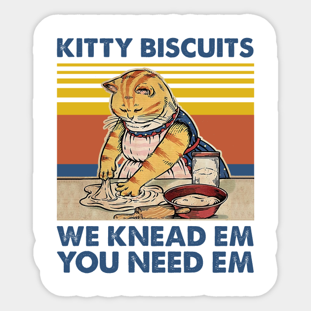 Retro Kittzy Biscuits We Knead Em You Need Em Png Sublimated PrintingINSTANT DOWNLOAD PNG PrintableDigital Print Design Cat Gift
