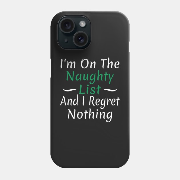 I'm On The Naughty List Phone Case by Mas Design