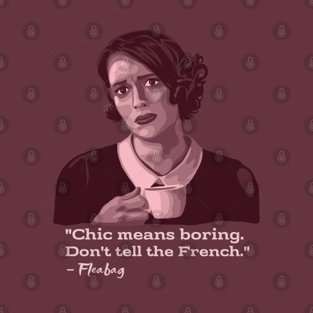 Fleabag Portrait and Quote by Slightly Unhinged