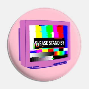 PLEASE STAND BY - Pink Pin