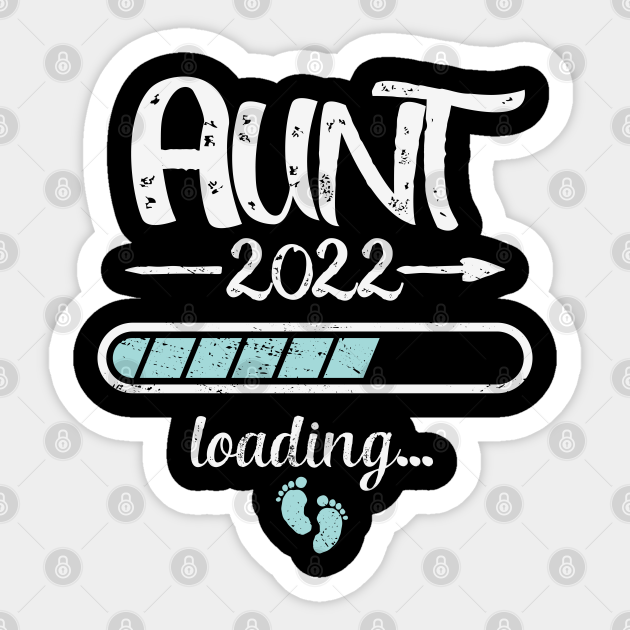Aunt 22 Loading Pregnancy Birth Family Pregnancy Announcement Autocollant Teepublic Fr