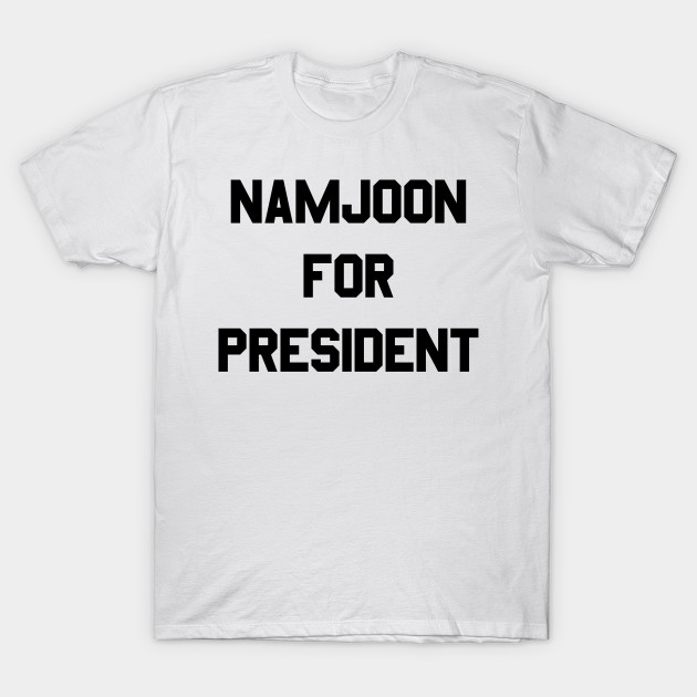 Namjoon For President Namjoon T Shirt Teepublic