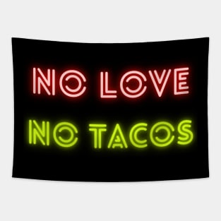No Love, No Tacos Tapestry
