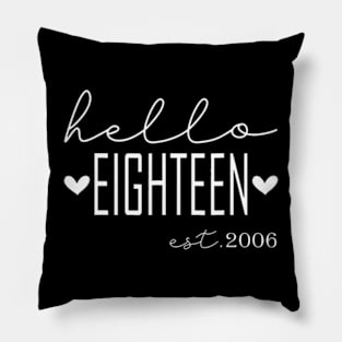 Hello Eighteen Est 2006 18 Years Old 18th Birthday Pillow