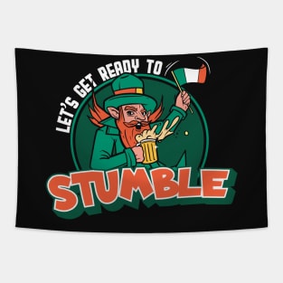 Let's Get Ready to Stumble | Funny Leprechaun St. Patrick's Day Tapestry