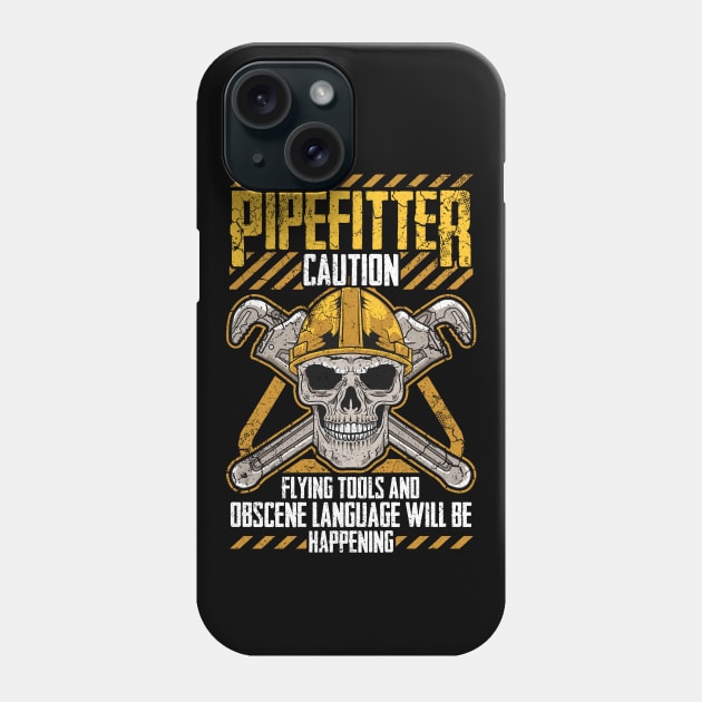 Pipefitter Pipefitters Funny Humor Plumber Quotes Occupation Phone Case by E