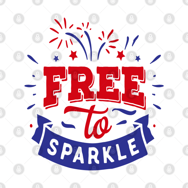 FREE TO SPARKLE - 4th of july 2019 by iskybibblle