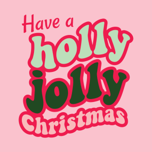 Holly Jolly Christmas T-Shirt