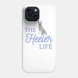 The Heeler Life is the GOAT Life at the Funny Farm.ily Phone Case