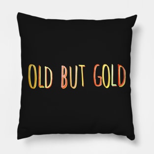 Old But Gold Pillow