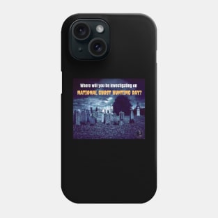 Where Will You Be Investigating Phone Case