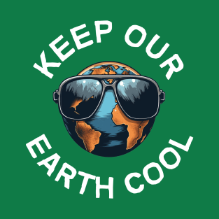 Keep our earth cool. T-Shirt