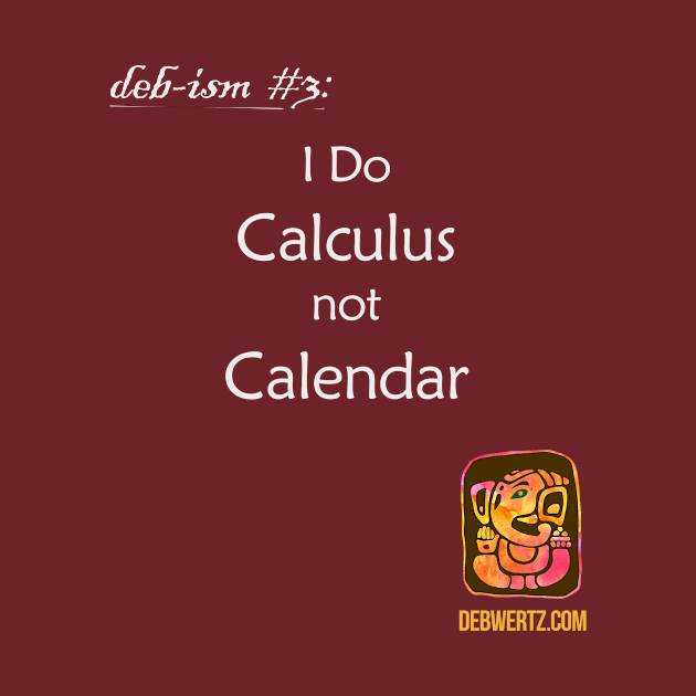 Calculus not Calendar by Debisms