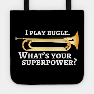 I play bugle. What’s your superpower? Tote