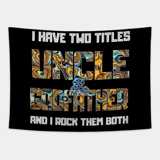 Uncle Godfather I Rock Both Them Funny Gift For Uncle Tapestry