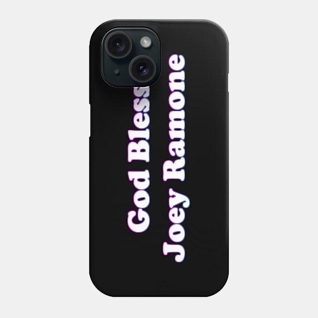 God Bless Joey Ramone Phone Case by CaptainOceanSkydive