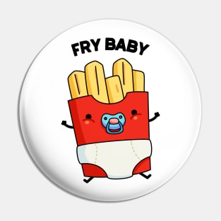 Fry Baby Funny Food Pun Pin