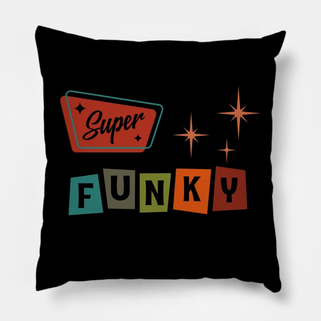 Super Funky Pillow by SunGraphicsLab