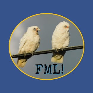 FML! T-Shirt