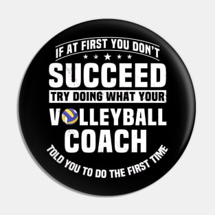 If At First You Dont Succeed Try Doing What Your Coach Pin