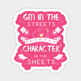 DM in the streets, Character in the sheets! Magnet