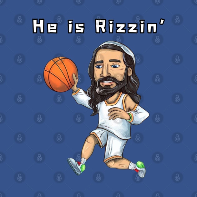 HE IS RIZZIN CARTOON by Lolane