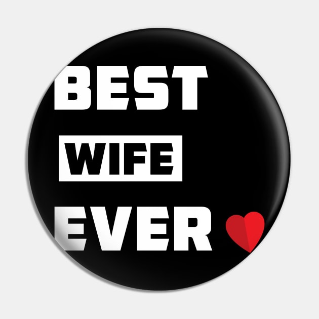 GIRLS Best WIFE Ever T Shirt Funny Novelty Sincere Valentines Day Tee for Guys Pin by barwarrior