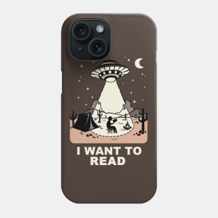 I Want to Read Phone Case