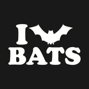 I love bats T-Shirt