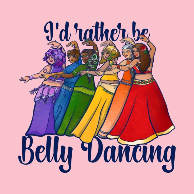 I'd rather be belly dancing by bubbsnugg